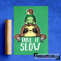 take it slow