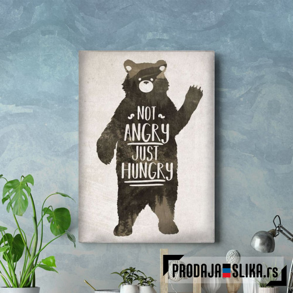 Not angry just hungry