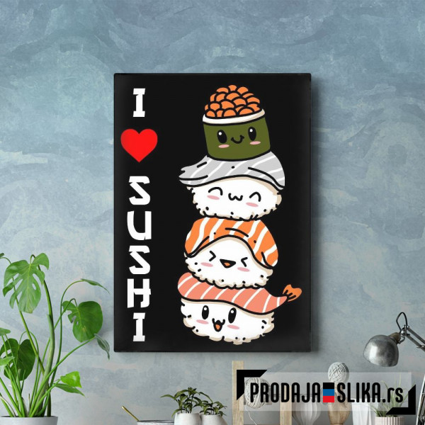 I love sushi