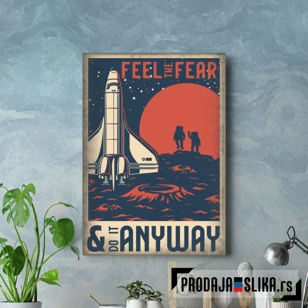 Feel Fear and Do It Anyway