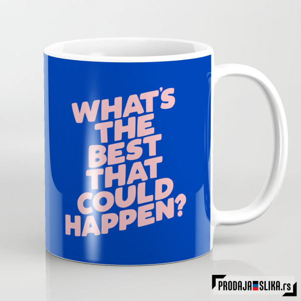 Šta je najbolje što se moglo dogoditi