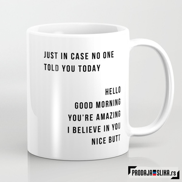 U slučaju da ti niko nije rekao